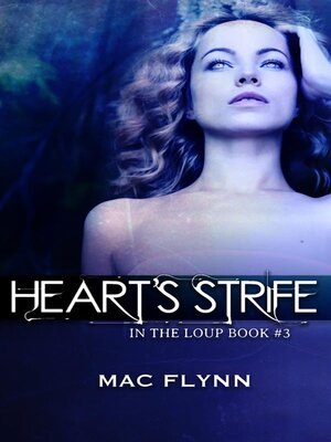 cover image of Heart's Strife--In the Loup, Book 3
